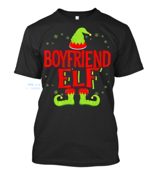 BOYFRIEND ELF Christmas Hat Boots Snowflakes T-Shirt