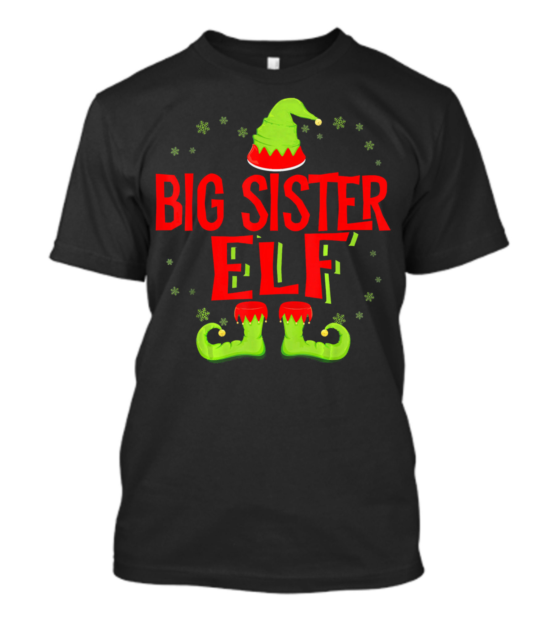 BIG SISTER ELF Christmas Hat Shoes Snowflakes T-Shirt