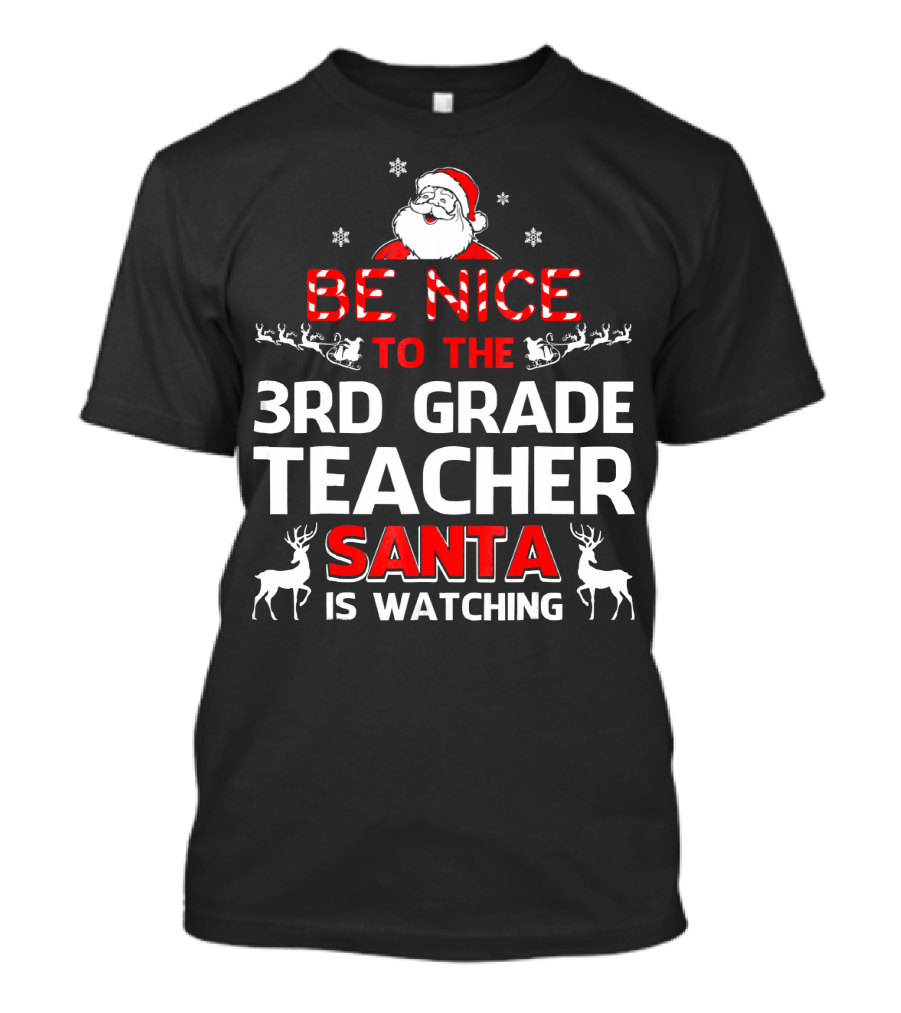 Be Nice To The 3rd Grade Teacher Santa Is Watching T-Shirt
