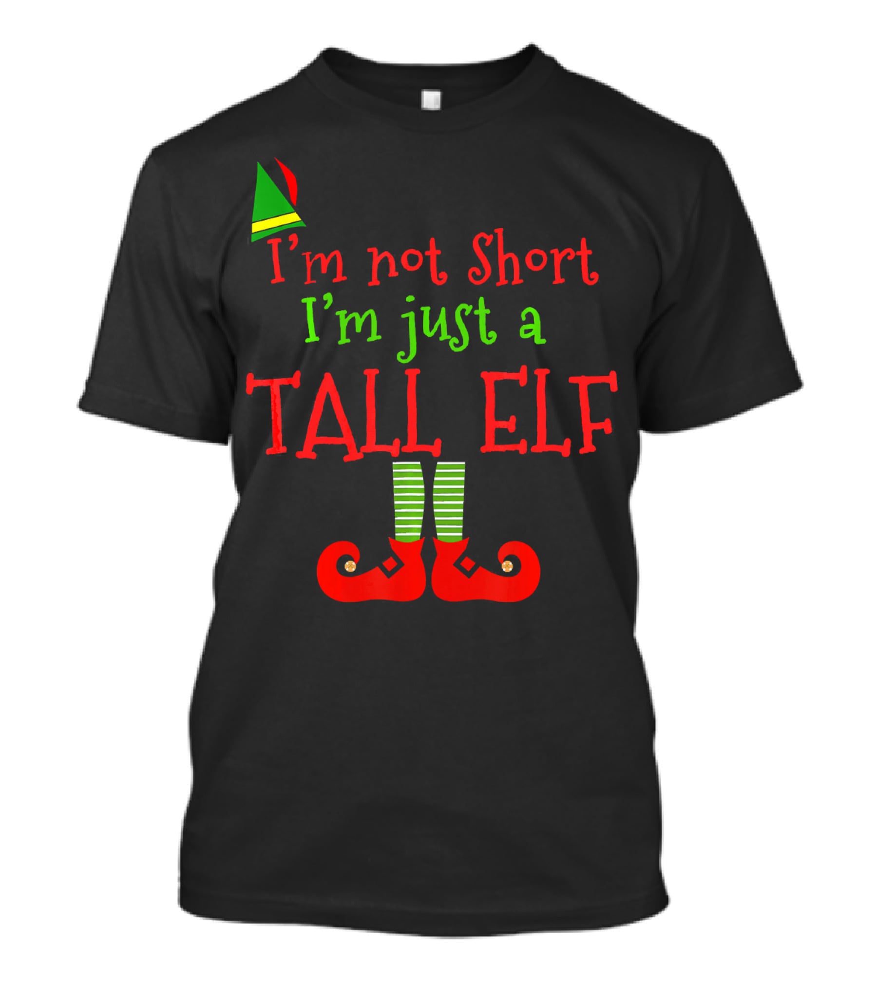 I'm Not Short I'm Just A Tall Elf With Striped Socks And Pointy Shoes T-Shirt
