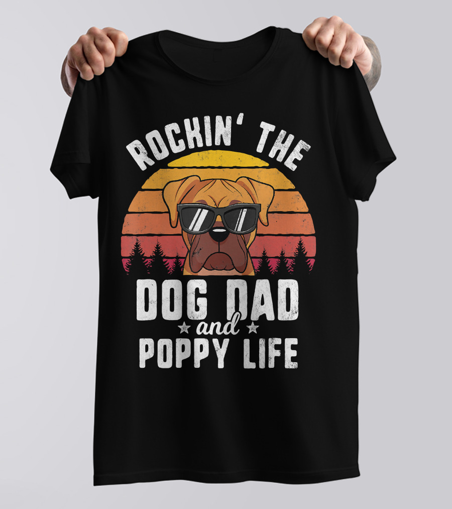 Rockin' The Dog Dad And Poppy Life In Style Vintage Vibes T-Shirt