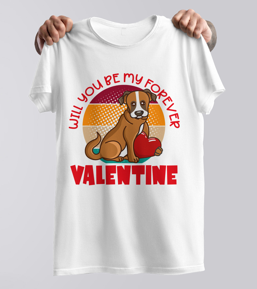 Will You Be My Forever Valentine Boxer Holding Heart T-Shirt
