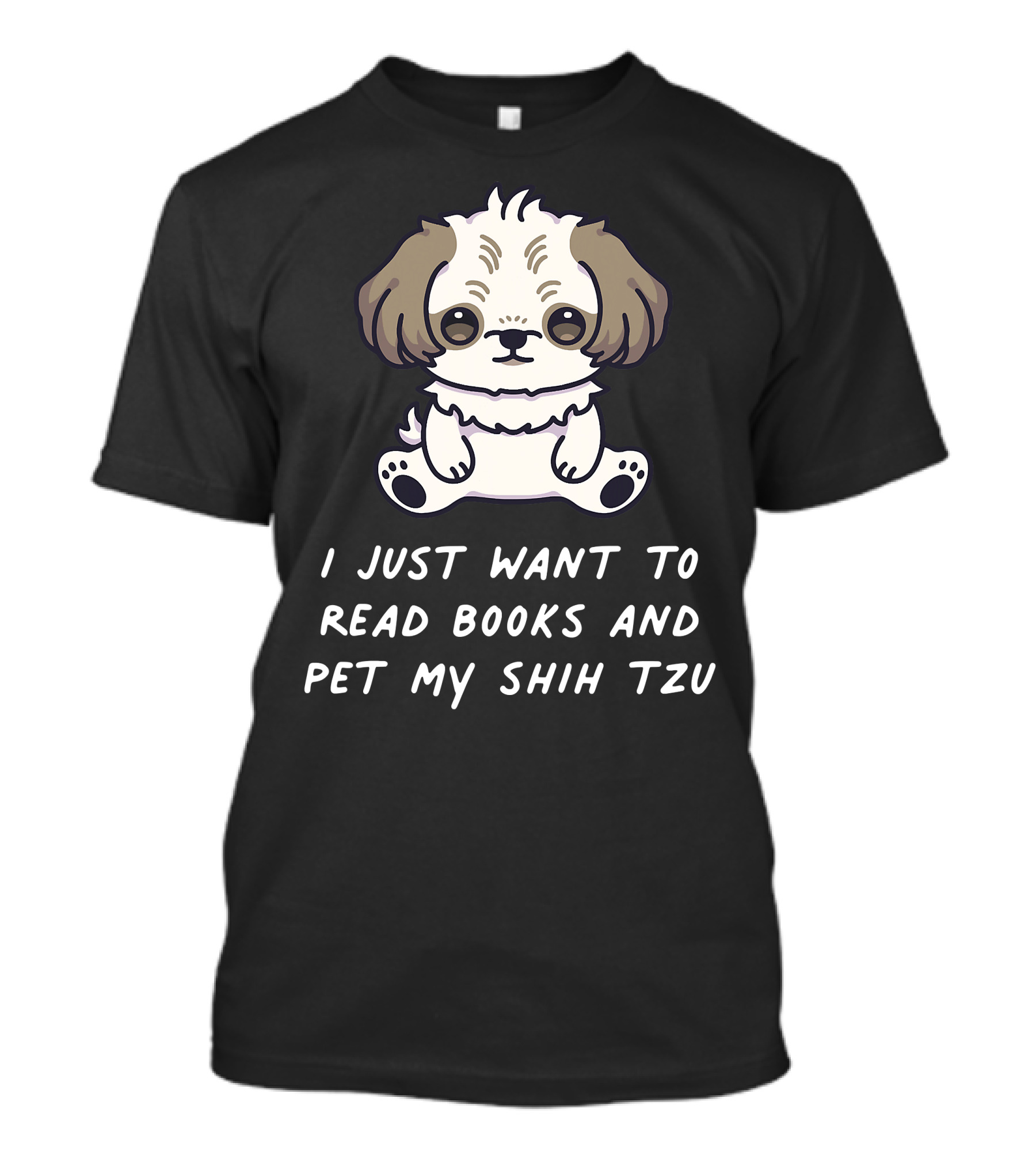 I Just Want To Read Books And Pet My Shih Tzu T-Shirt