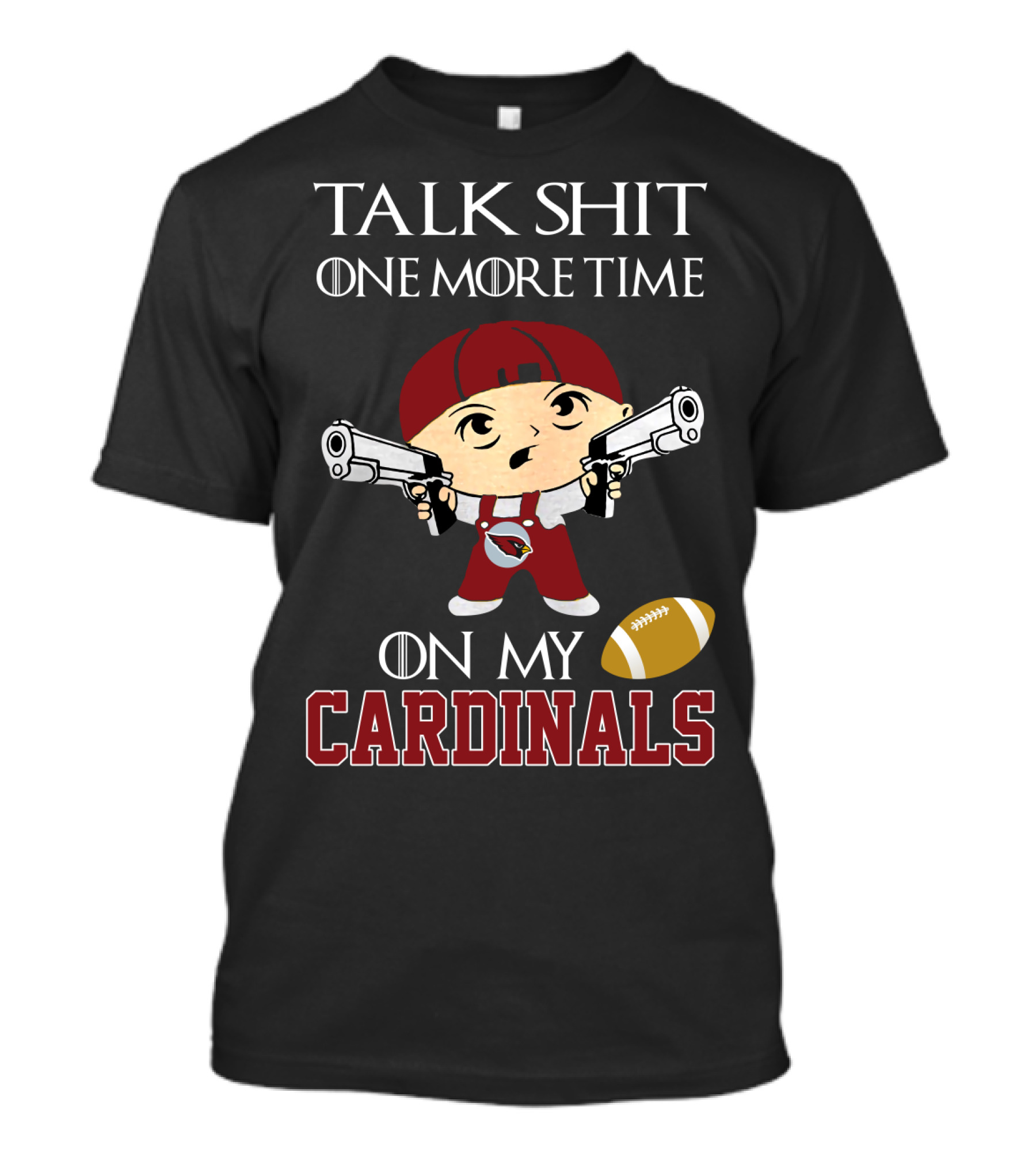Talk Shit One More Time On My Cardinals T-Shirt