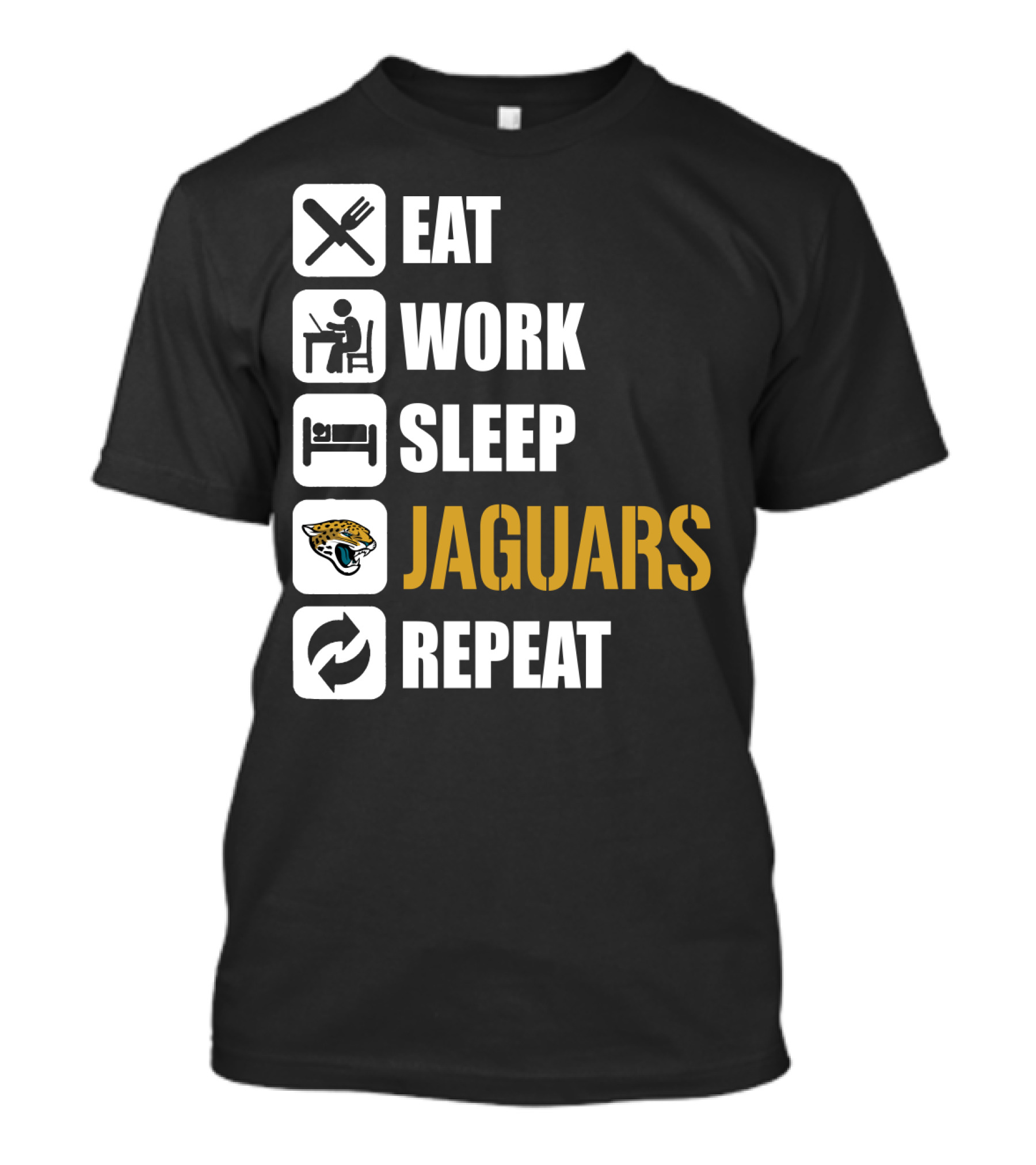 Eat Work Sleep Jaguars Repeat Jacksonville Jaguars T-Shirt