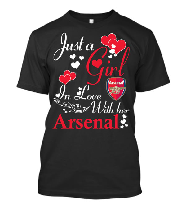 Just A Girl In Love With Her Arsenal T-Shirt